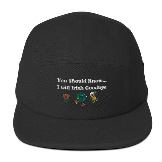 Irish Goodbye Five Panel Cap