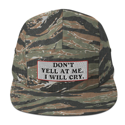 Don't Yell I'll Cry Five Panel Cap