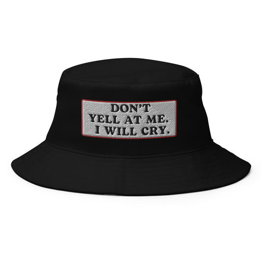 Don't Yell Bucket Hat