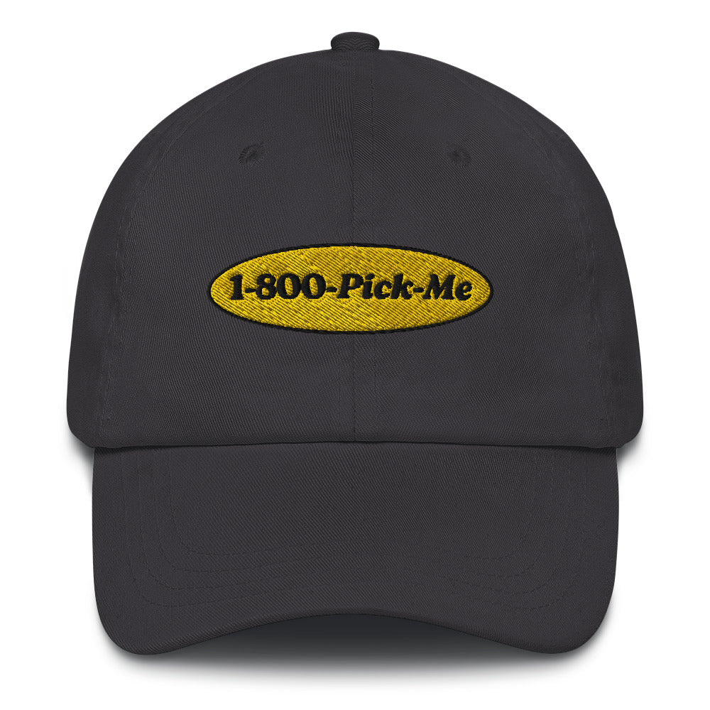 1-800-Pick-Me Dad Hat