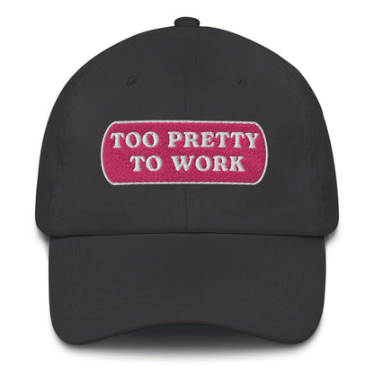 Too Pretty Dad Hat