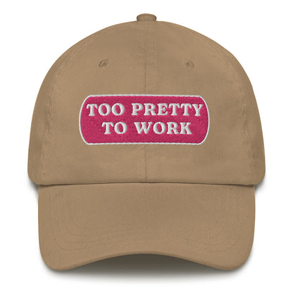 Too Pretty Dad Hat