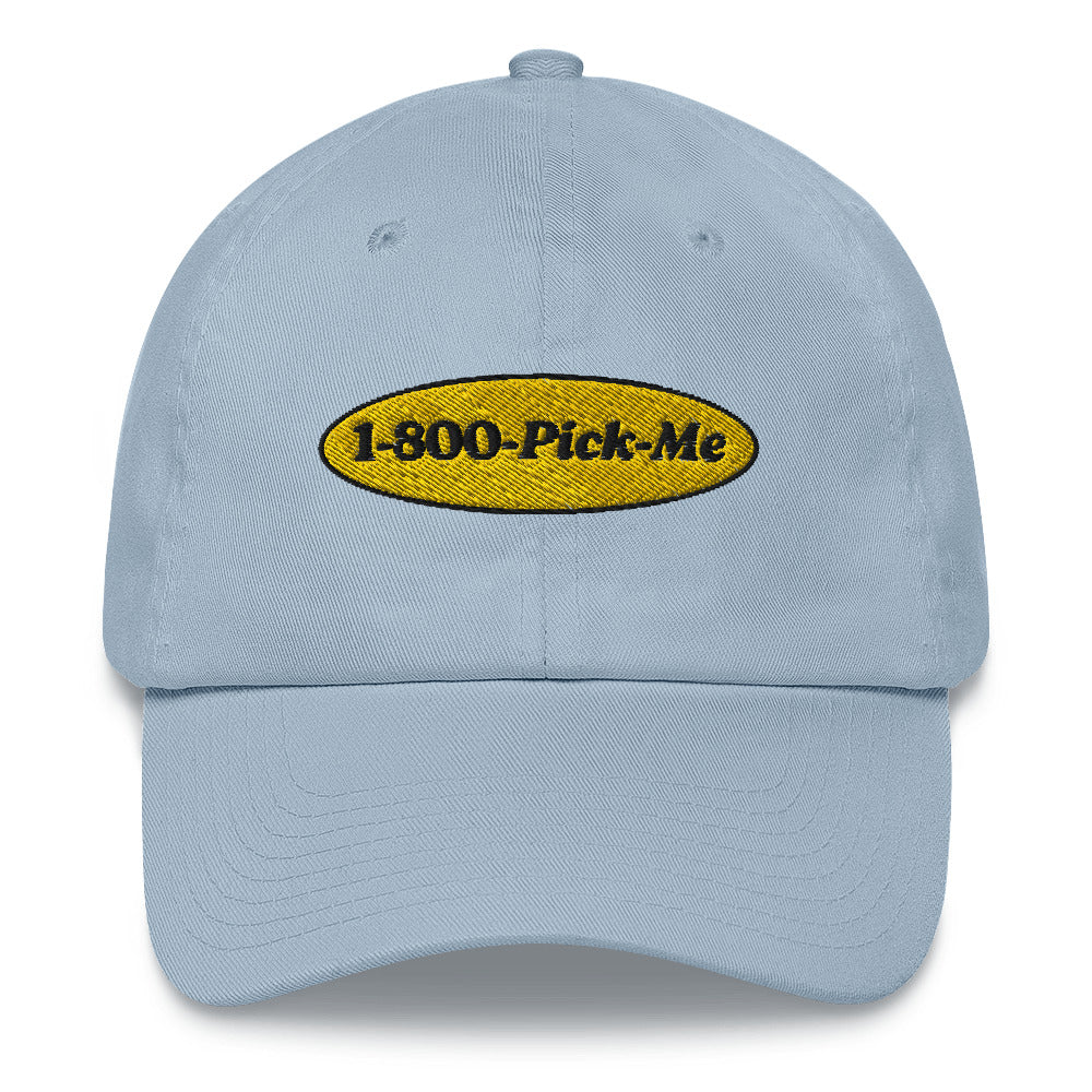 1-800-Pick-Me Dad Hat