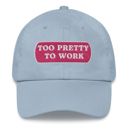 Too Pretty Dad Hat