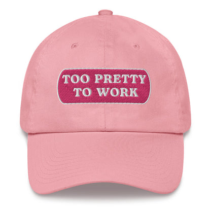 Too Pretty Dad Hat