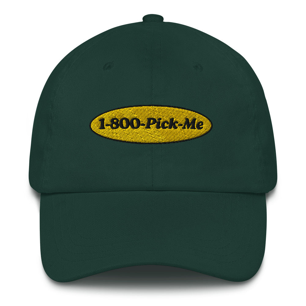 1-800-Pick-Me Dad Hat