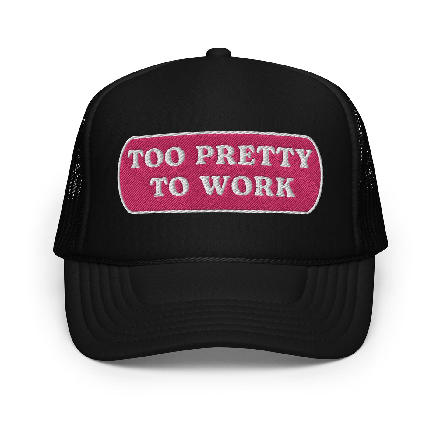 Too Pretty Foam Trucker Hat