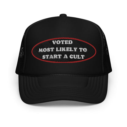 Most Likely to Start a Cult Foam Trucker Hat