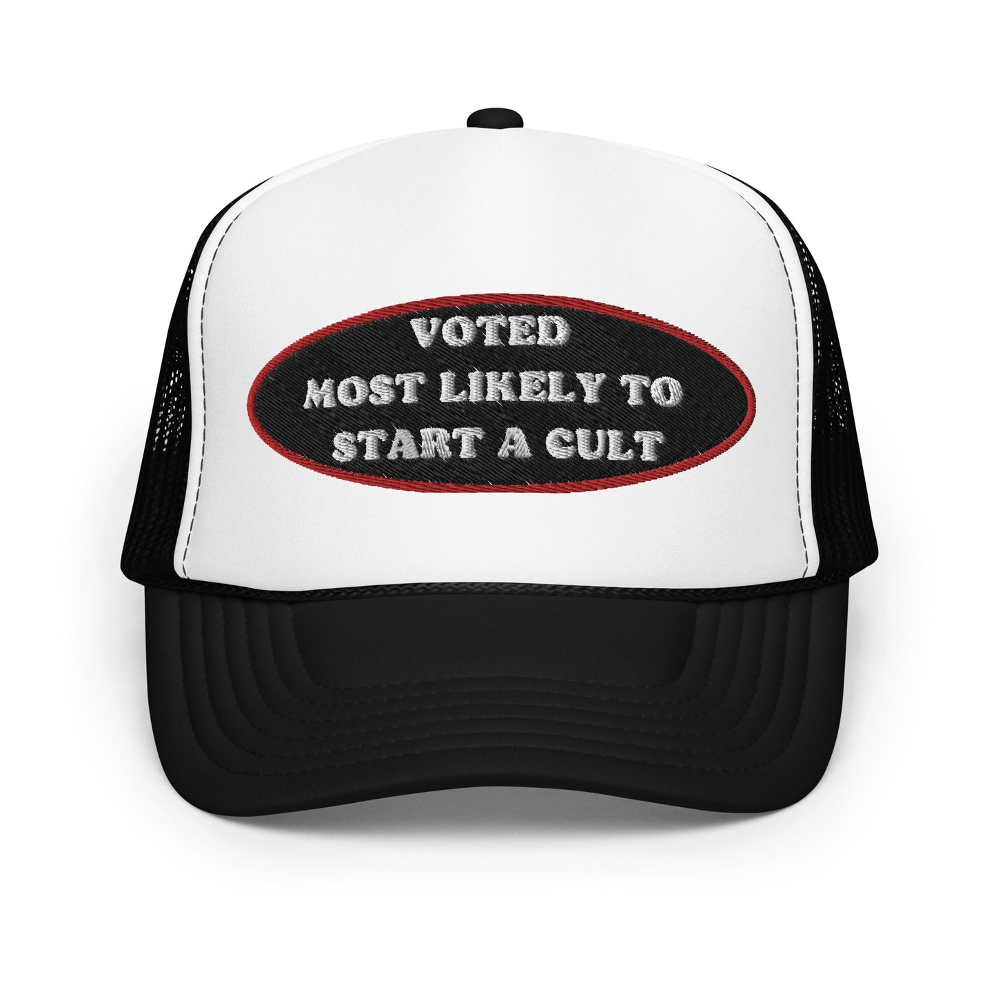 Most Likely to Start a Cult Foam Trucker Hat