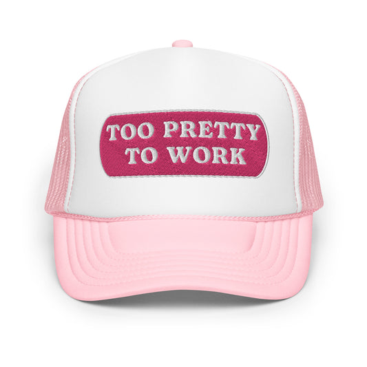 Too Pretty Foam Trucker Hat