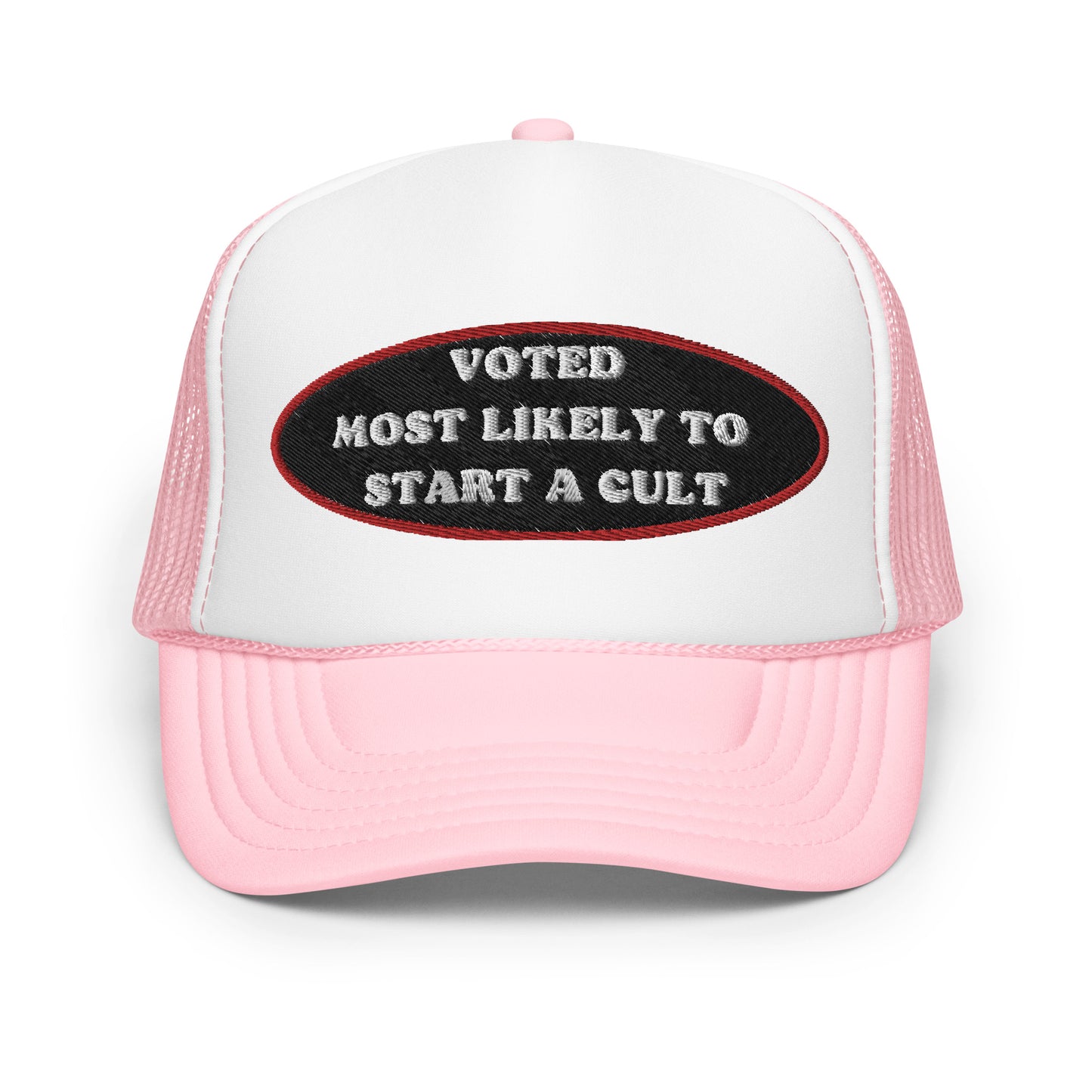 Most Likely to Start a Cult Foam Trucker Hat