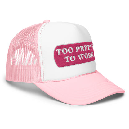 Too Pretty Foam Trucker Hat