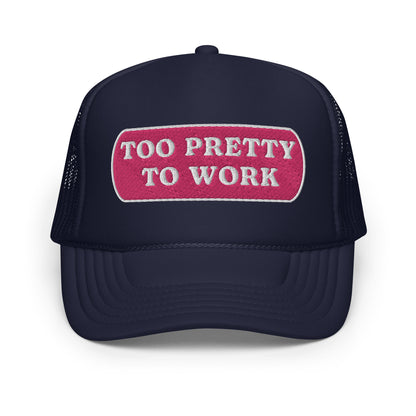 Too Pretty Foam Trucker Hat