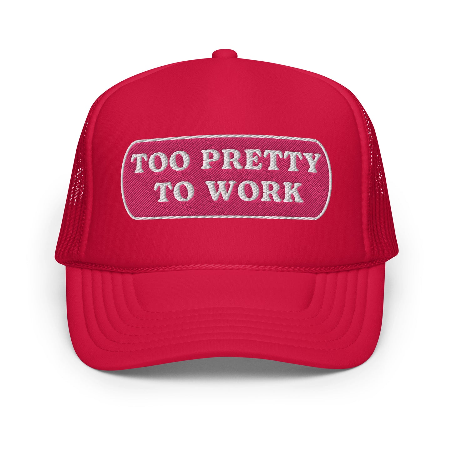 Too Pretty Foam Trucker Hat