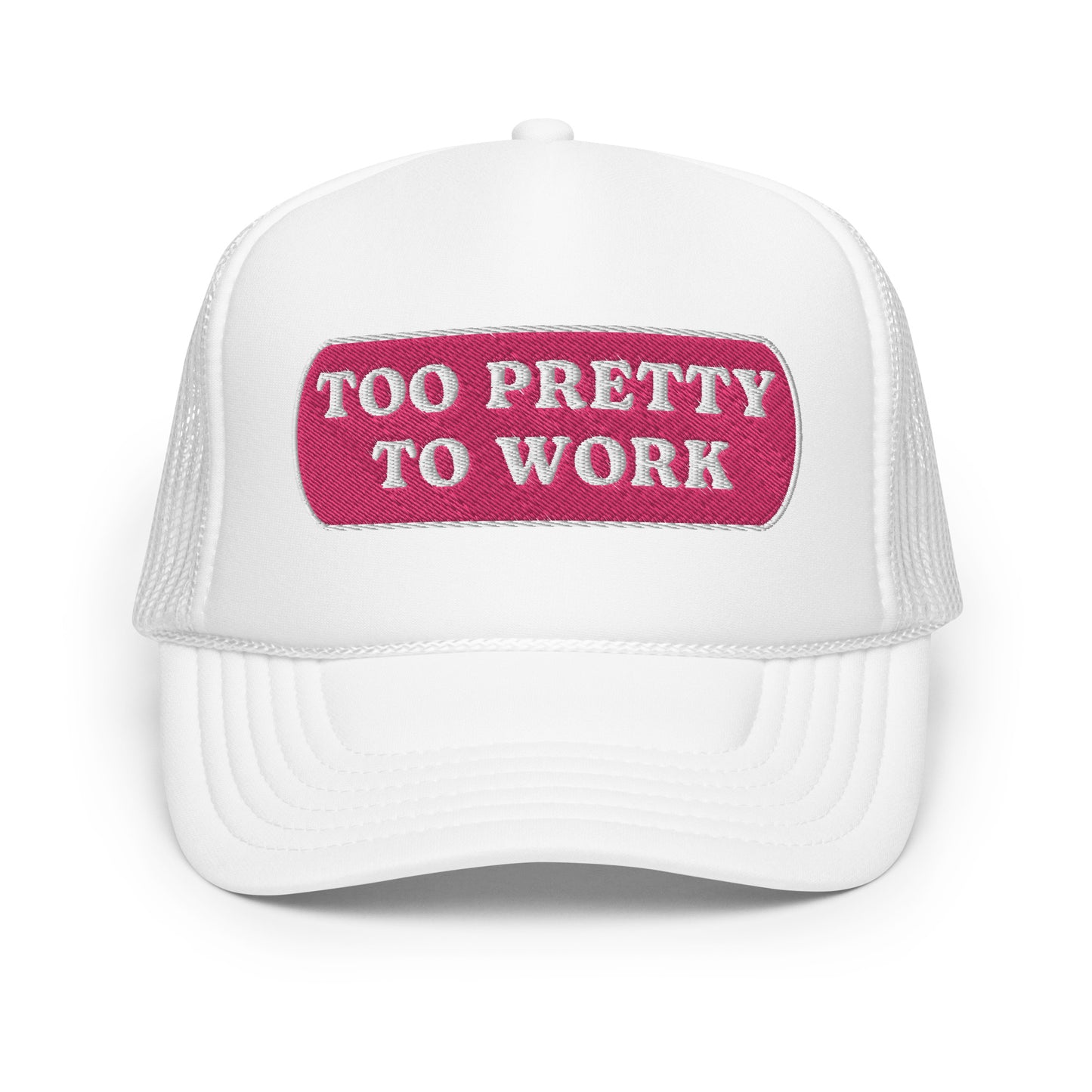 Too Pretty Foam Trucker Hat