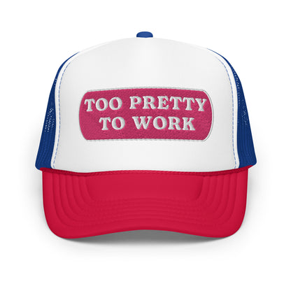 Too Pretty Foam Trucker Hat